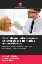 Formulaç?o, otimizaç?o e caraterizaç?o de filmes mucoadesivos