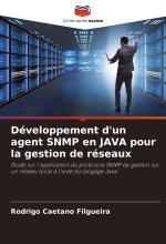 Développement d'un agent SNMP en JAVA pour la gestion de réseaux