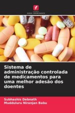 Sistema de administraç?o controlada de medicamentos para uma melhor ades?o dos doentes