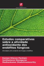 Estudos comparativos sobre a atividade antioxidante dos endófitos fúngicos