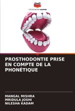 PROSTHODONTIE PRISE EN COMPTE DE LA PHONÉTIQUE