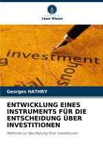 ENTWICKLUNG EINES INSTRUMENTS FÜR DIE ENTSCHEIDUNG ÜBER INVESTITIONEN
