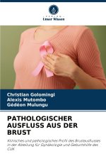 PATHOLOGISCHER AUSFLUSS AUS DER BRUST