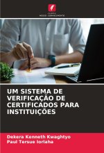UM SISTEMA DE VERIFICAÇ?O DE CERTIFICADOS PARA INSTITUIÇ?ES