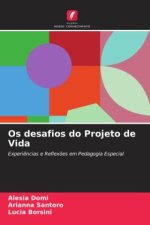 Os desafios do Projeto de Vida