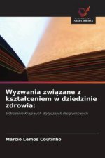Wyzwania zwi?zane z kszta?ceniem w dziedzinie zdrowia: