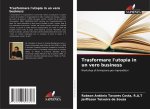 Trasformare l'utopia in un vero business