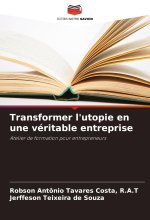 Transformer l'utopie en une véritable entreprise