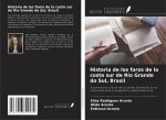 Historia de los faros de la costa sur de Rio Grande do Sul, Brasil