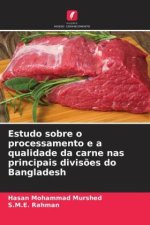Estudo sobre o processamento e a qualidade da carne nas principais divis?es do Bangladesh