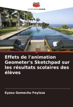 Effets de l'animation Geometer's Sketchpad sur les résultats scolaires des él?ves