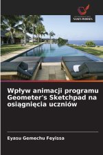 Wp?yw animacji programu Geometer's Sketchpad na osi?gni?cia uczniów