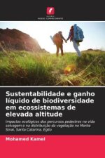 Sustentabilidade e ganho líquido de biodiversidade em ecossistemas de elevada altitude