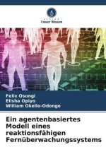Ein agentenbasiertes Modell eines reaktionsfähigen Fernüberwachungssystems