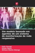 Um modelo baseado em agentes de um sistema de monitorizaç?o de rede responsivo