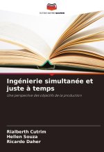 Ingénierie simultanée et juste ? temps