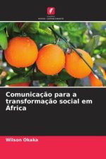 Comunicaç?o para a transformaç?o social em África