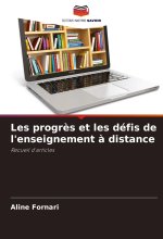 Les progr?s et les défis de l'enseignement ? distance
