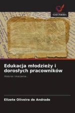 Edukacja m?odzie?y i doros?ych pracowników