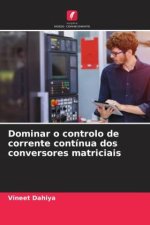 Dominar o controlo de corrente contínua dos conversores matriciais