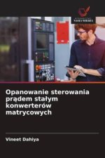 Opanowanie sterowania pr?dem sta?ym konwerterów matrycowych