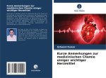 Kurze Anmerkungen zur medizinischen Chemie einiger wichtiger Herzmittel