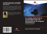 Le champ lexical de la cosmologie dans les dictionnaires de langues autochtones