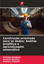 Construç?o orientada para os dados: Análise preditiva e aprendizagem automática