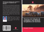 Técnicas de induç?o da ovulaç?o e sua eficácia terap?utica em bovinos