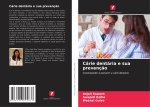 Cárie dentária e sua prevenç?o