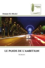 LE POIDS DE L'AMBITION