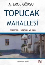 Topucak Mahallesi;Karaman, Hatiralar ve Ben