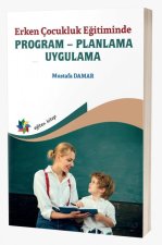 Erken Cocukluk Egitiminde Program - Planlama - Uygulama