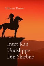Intet Kan Undslippe Din Sk?bne
