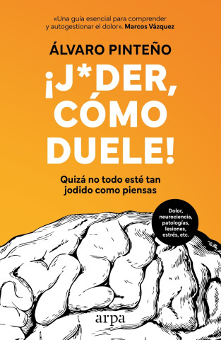 ?Joder, cómo duele!
