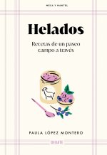 Helados: Recetas de Un Paseo Campo a Través / Ice Cream: Recipes from a Walk Through the Countryside