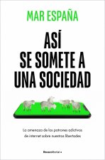 Así Se Somete a Una Sociedad / This Is How a Society Is Subdued