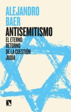Antisemitismo: El eterno retorno de la cuestión judía