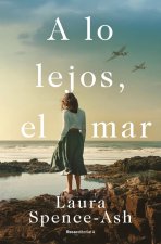 A Lo Lejos, El Mar / Beyond That, the Sea