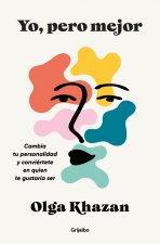 Yo, Pero Mejor / Me, But Better. the Science and Promise of Personality Change