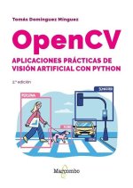 OpenCV. Aplicaciones prácticas de visión artificial con Python - 2.? edición