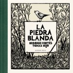 La Piedra Blanda / The Soft Stone