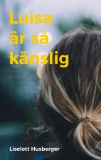 Luisa är s? känslig
