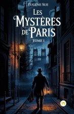 Les Myst?res de Paris, Tome I