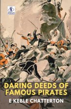 Daring Deeds of Famous Pirates