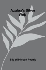 Azalea'S Silver Web