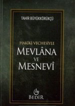 Hakiki Vechesiyle Mevlana ve Mesnev