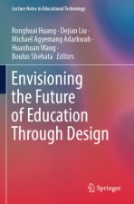 Envisioning the Future of Education Through Design