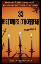 33 Histoires d'horreur - Partie 3
