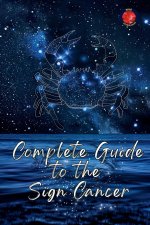 Complete Guide to the Sign Cancer